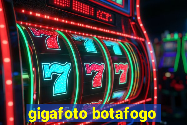 gigafoto botafogo